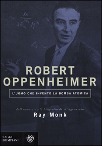 Robert_Oppenheimer_L`uomo_Che_Invento`_La_Bomba_Atomica_-Monk_Ray
